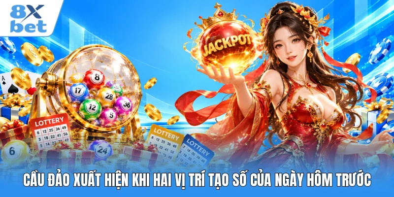 Cầu đảo xuất hiện khi hai vị trí tạo số của ngày hôm trước