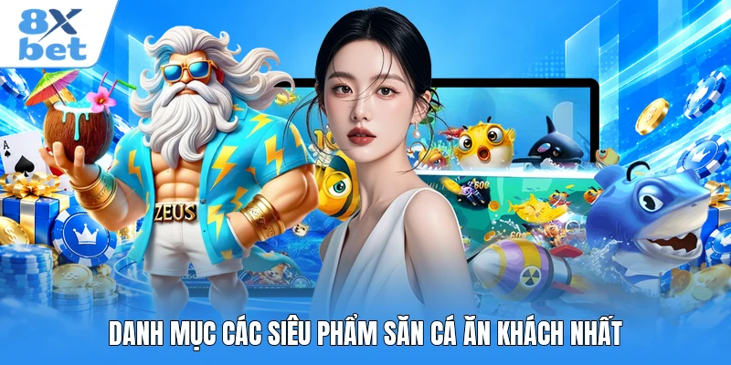 Danh mục các siêu phẩm săn cá ăn khách nhất