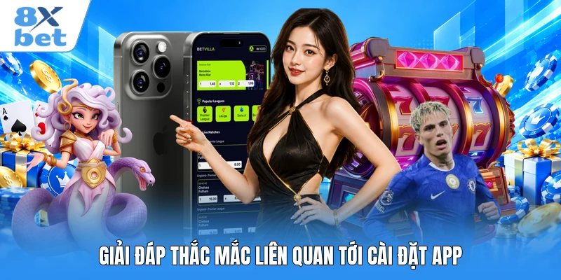 Giải đáp thắc mắc liên quan tới cài đặt app
