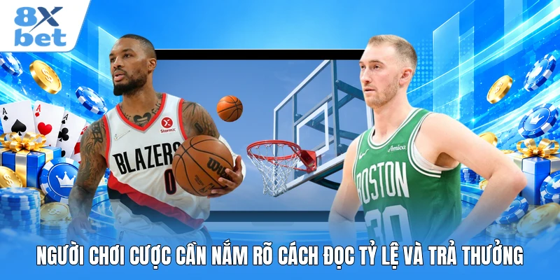 Người chơi cược cần nắm rõ cách đọc tỷ lệ và trả thưởng