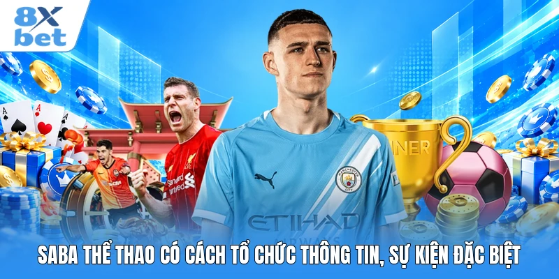SABA thể thao có cách tổ chức thông tin, sự kiện đặc biệt